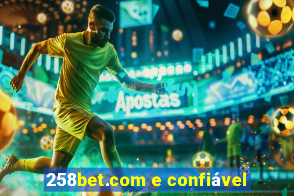258bet.com e confiável