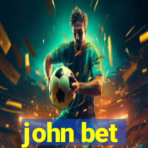 john bet