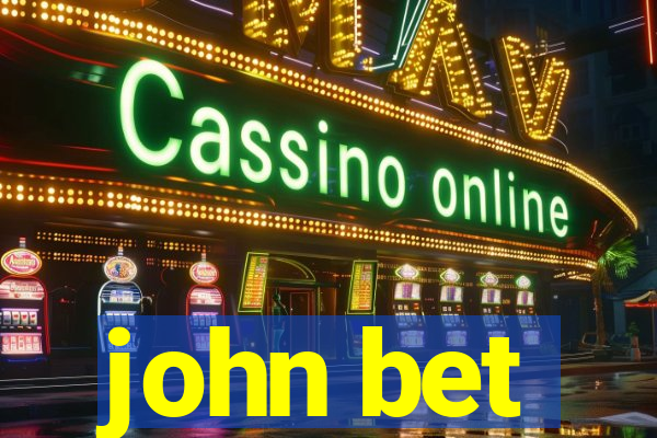 john bet