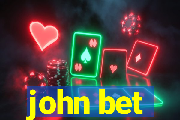 john bet