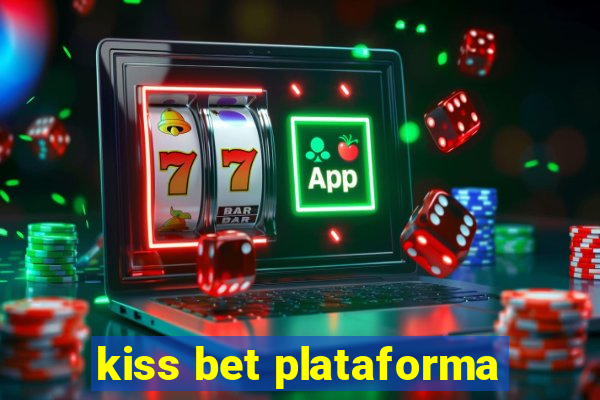 kiss bet plataforma