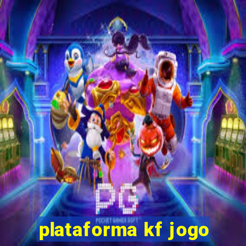 plataforma kf jogo