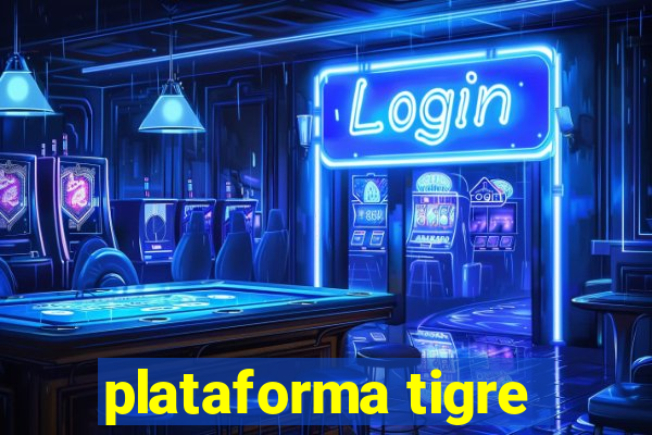 plataforma tigre