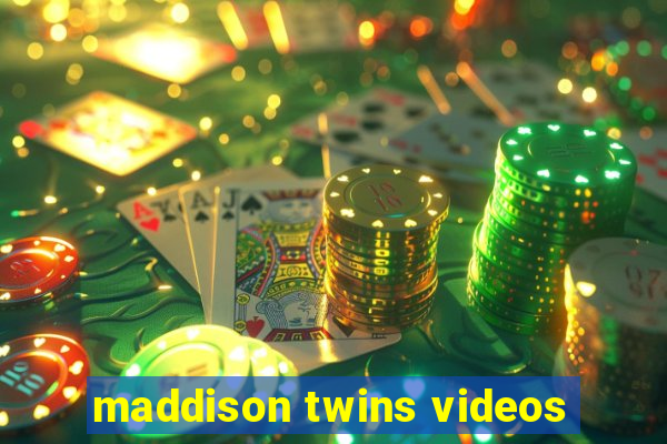 maddison twins videos