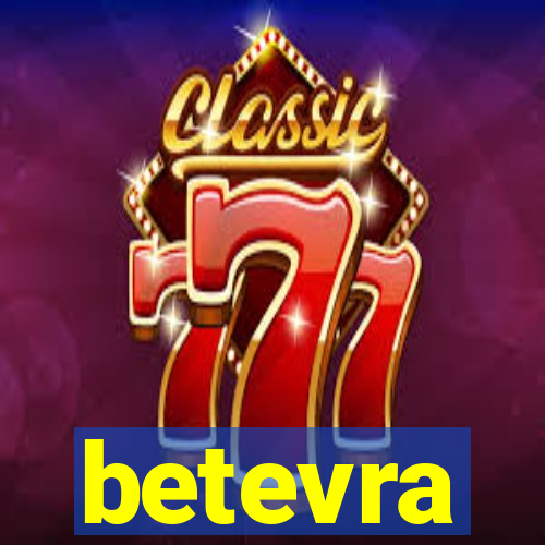 betevra