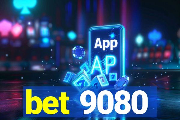 bet 9080