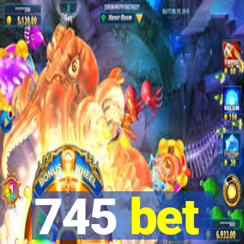 745 bet