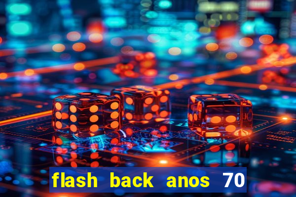 flash back anos 70 80 90 internacional download