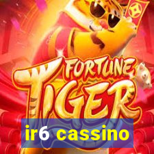 ir6 cassino