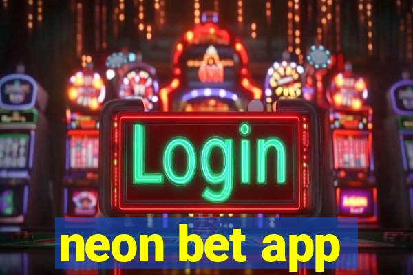 neon bet app