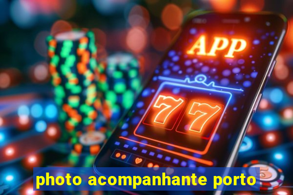photo acompanhante porto