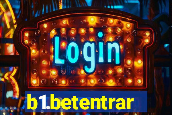 b1.betentrar