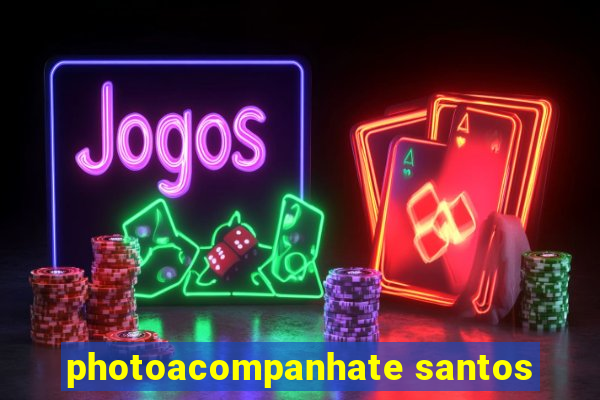 photoacompanhate santos