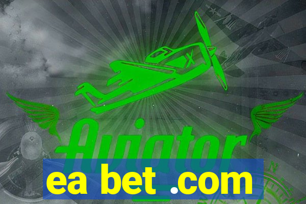ea bet .com