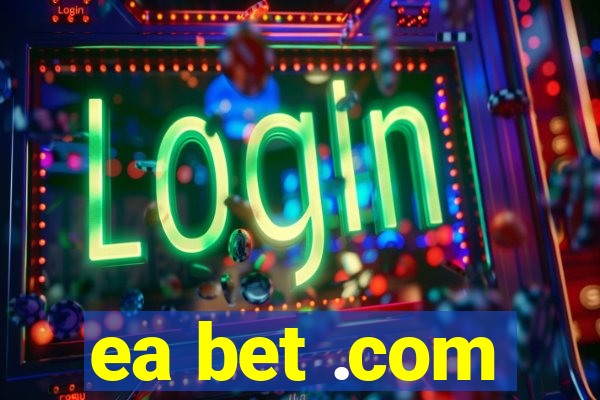 ea bet .com