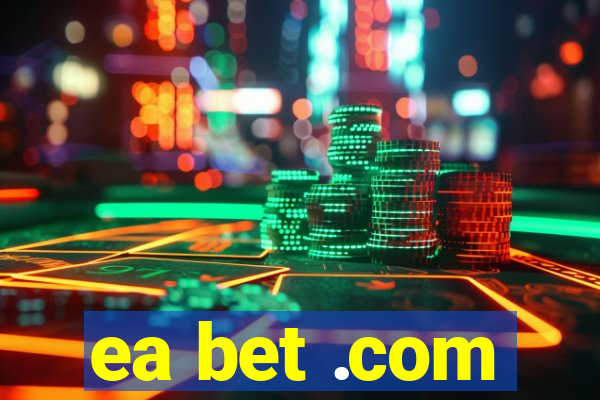 ea bet .com