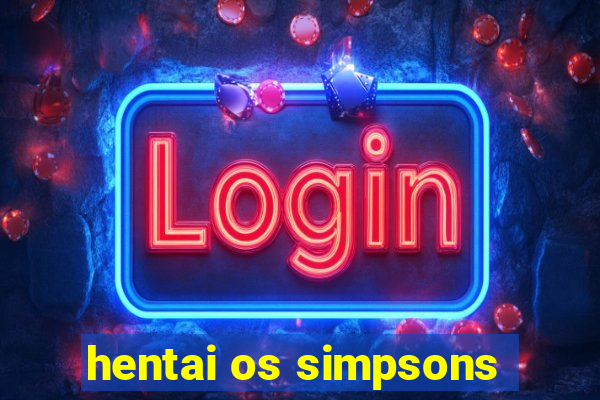 hentai os simpsons