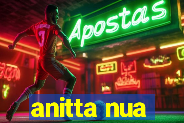 anitta nua
