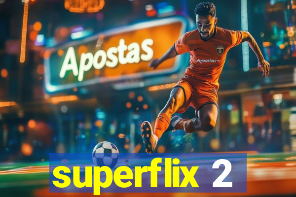 superflix 2