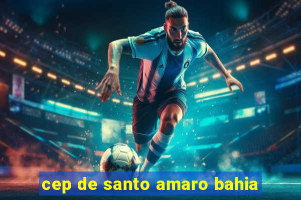 cep de santo amaro bahia