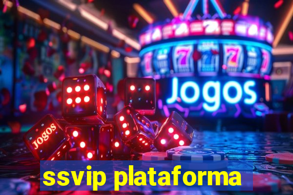 ssvip plataforma