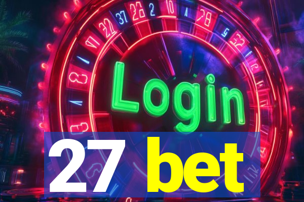 27 bet