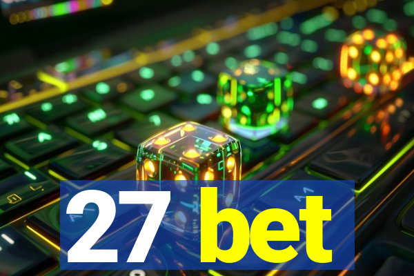 27 bet