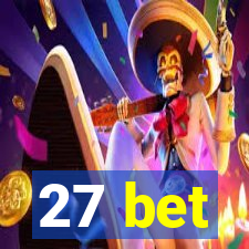 27 bet