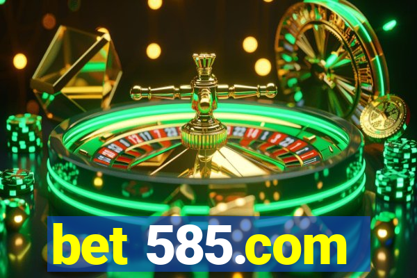bet 585.com