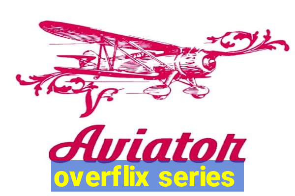 overflix series