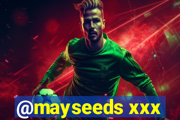 @mayseeds xxx