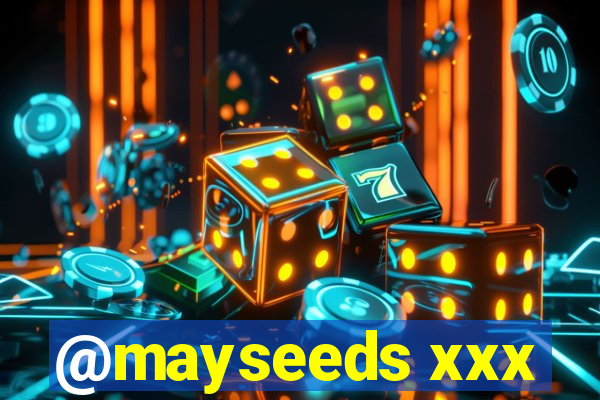 @mayseeds xxx