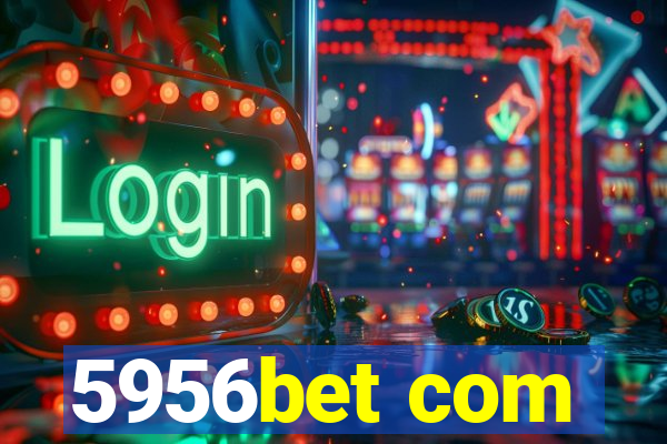 5956bet com