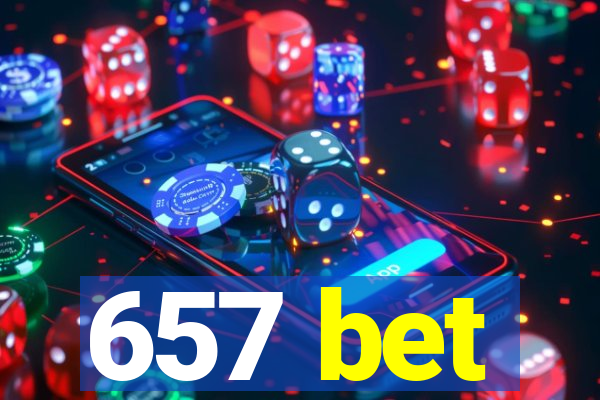 657 bet
