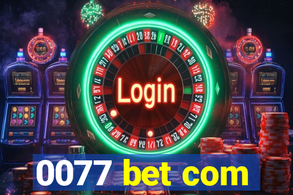 0077 bet com