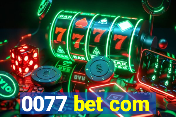 0077 bet com