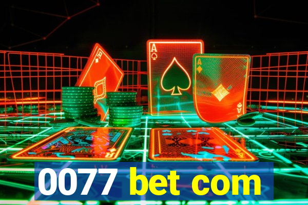 0077 bet com