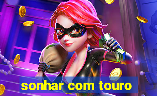 sonhar com touro