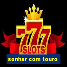 sonhar com touro