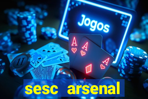 sesc arsenal estacionamento gratuito