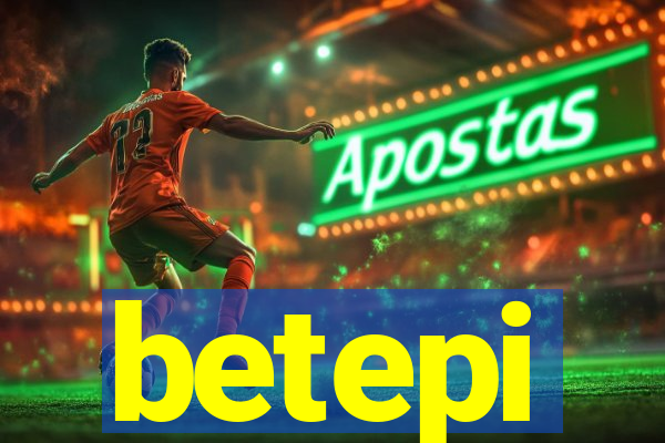 betepi