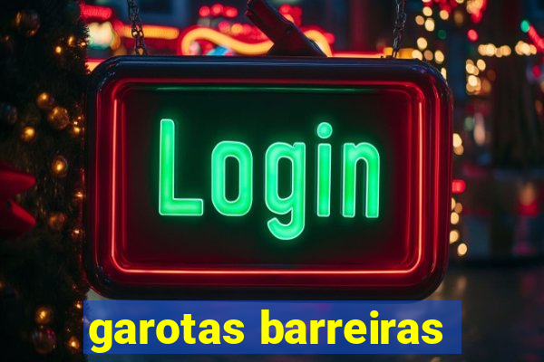 garotas barreiras