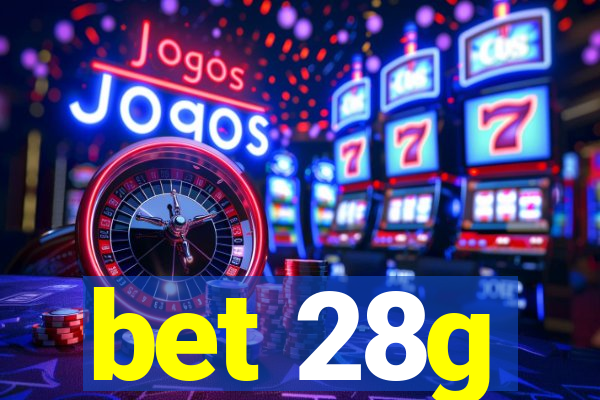 bet 28g