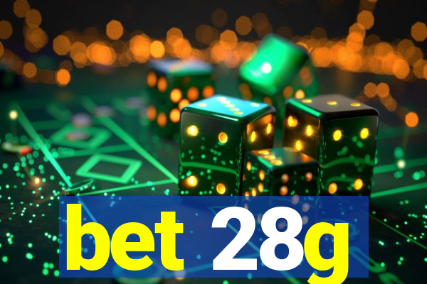 bet 28g