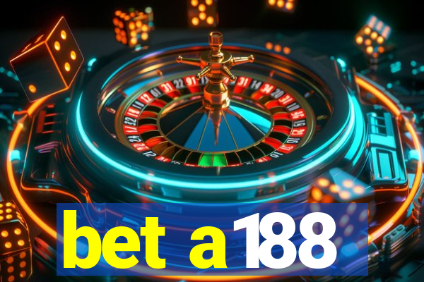 bet a188