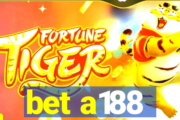 bet a188