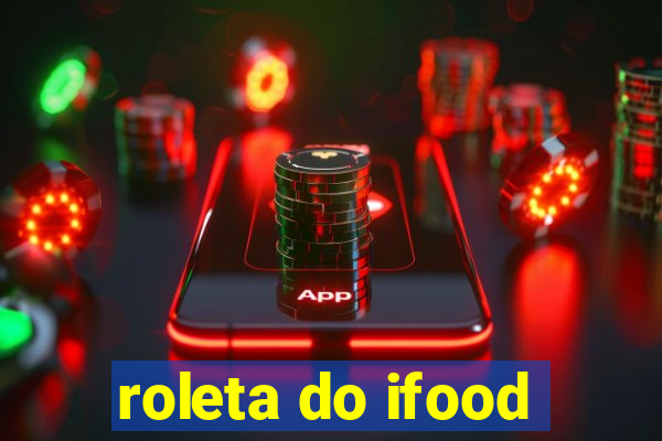 roleta do ifood