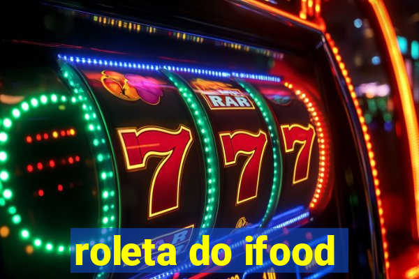 roleta do ifood