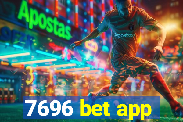 7696 bet app