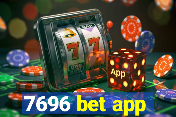 7696 bet app